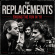 Replacements The - Ending The Fun In '91 Replacements The - Ending The Fun In '91
