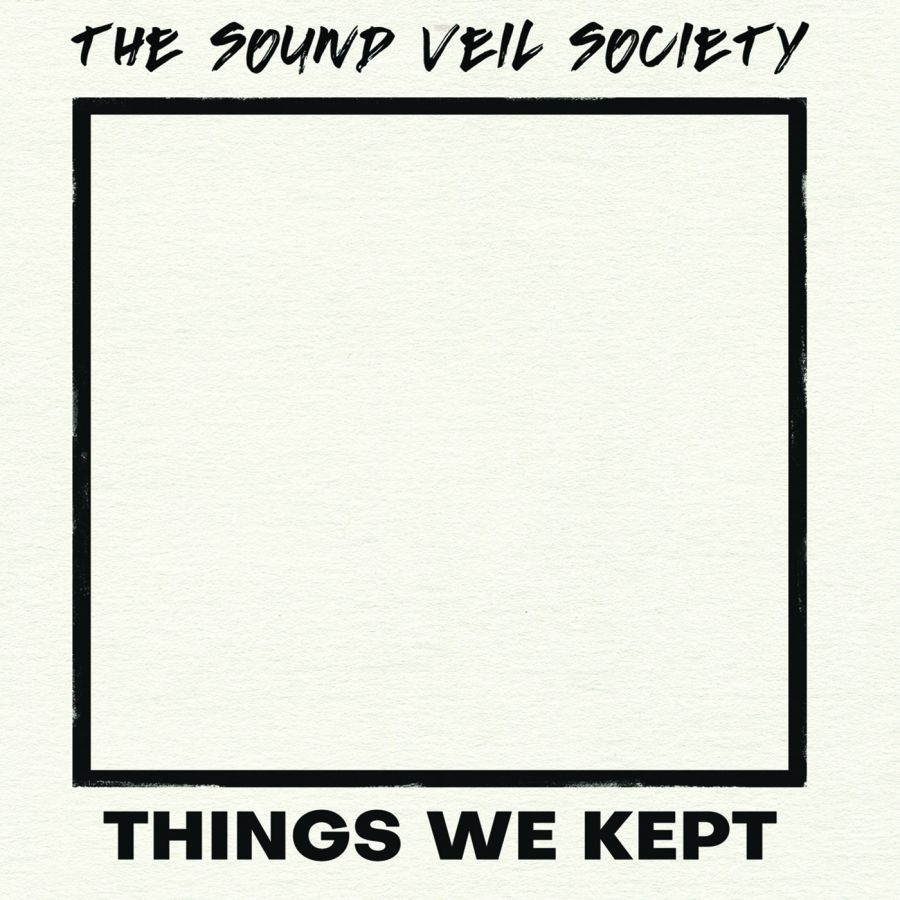 Sound Veil Society - Things We Kept