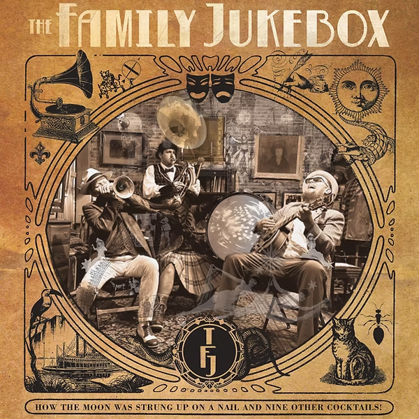 The Family Jukebox - How The Moon Was Strung Up On A Nail And Nine Other Cocktails! (Black Vinyl LP)
