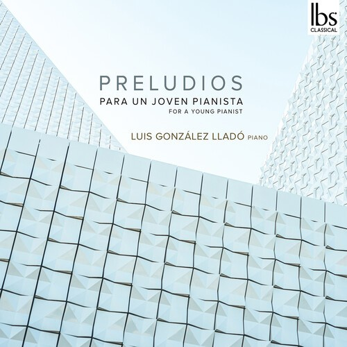 González Lladó Luis - Preludes For A Young Pianist