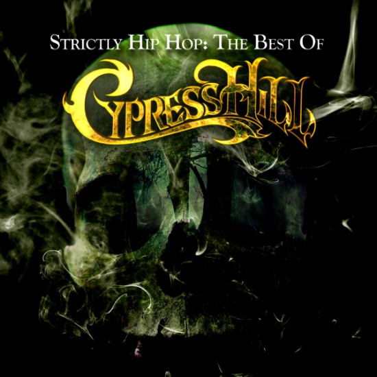 Cypress Hill - Strictly Hip Hop: The Best Of Cypress Hill