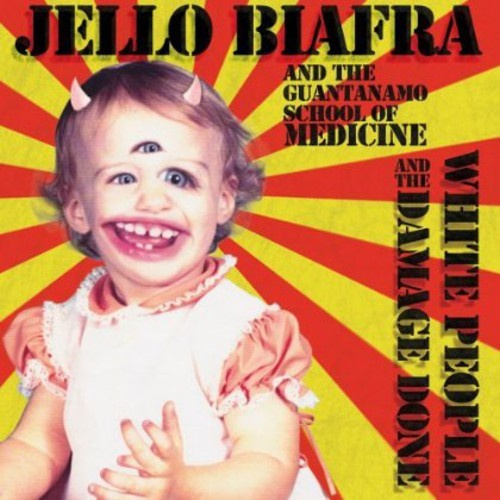 Biafra Jello And The Guantanamo Sch - White People And The Damage Done