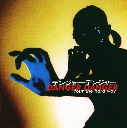 DANGER DANGER - 4 THE HARD WAY