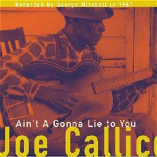 Callicott Joe - Ain't Gonna Lie To You