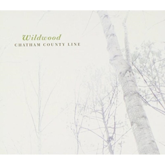 Chatham County Line - Wildwood