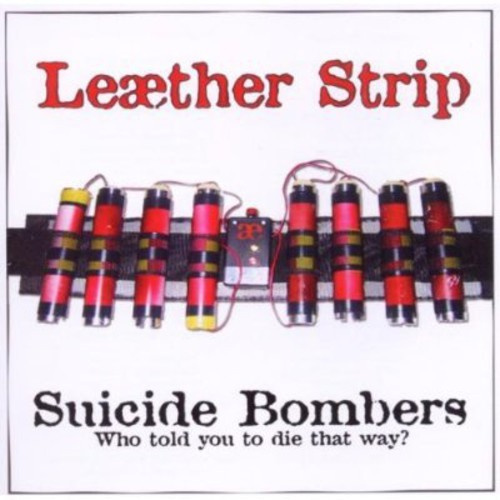 Leather Strip - Suicide Bombers