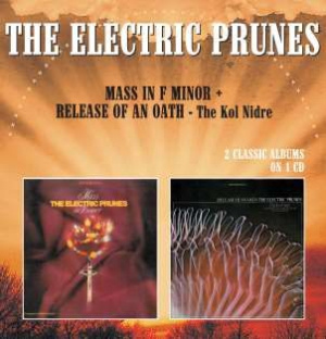 The Electric Prunes - Mass In F Minor/Release Of An Oath