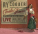 Ry Cooder & Corridos Famosos - Live In San Francisco Ry Cooder & Corridos Famosos - Live In San Francisco