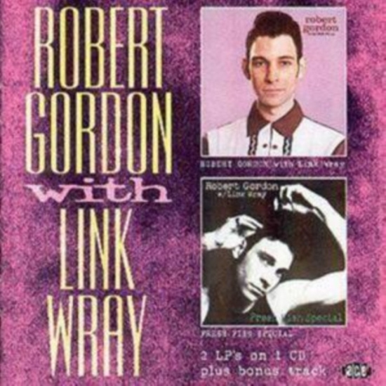 Gordon Robert / Link Wray - Robert Gordon W. Link Wray/Fresh Fi