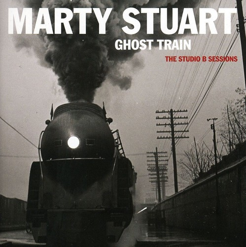 Stuart Marty - Ghost Train: The Studio B