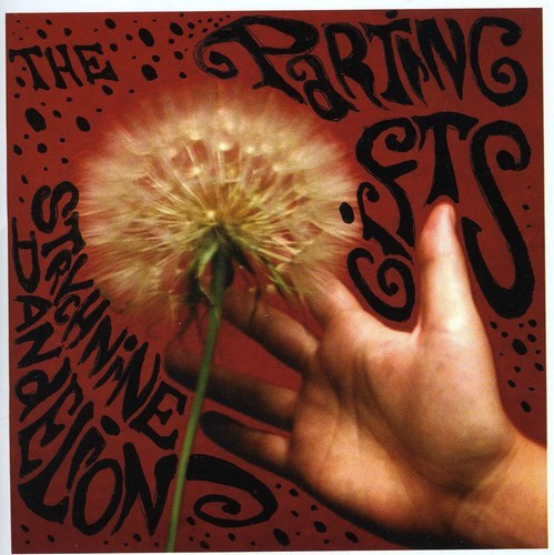 Parting Gifts - Strychnine Dandelions