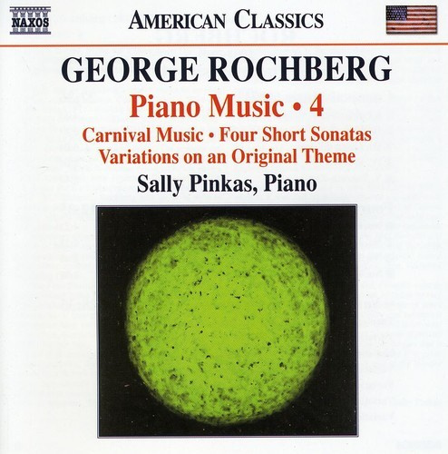 Rochberg - Piano Music Vol 4