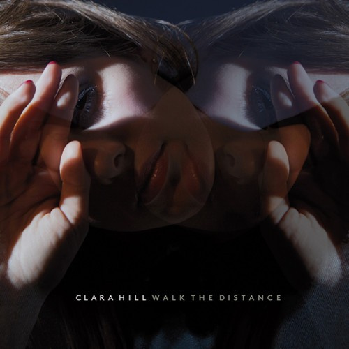 Clara Hill - Walk The Distance