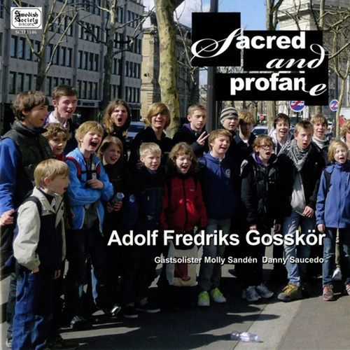 Adolf Fredriks Gosskör - Sacred & Profane