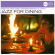 Blandade Artister - Jazz For Dining Blandade Artister - Jazz For Dining