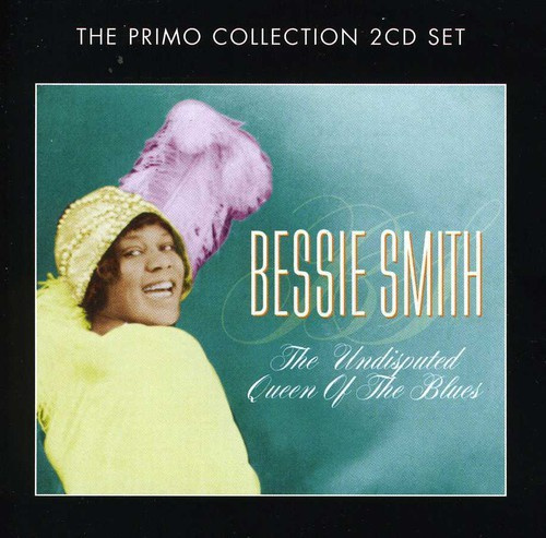 Bessie Smith - Undisputed Queen Of The Blues