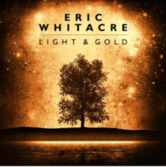 Eric Whitacre - Light & Gold