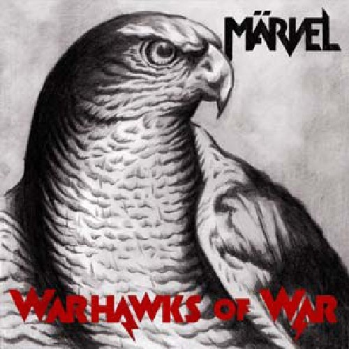 Märvel - Warhawks Of War (CD)