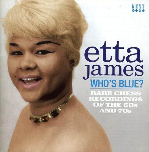 Etta James - Who's Blue? Rare Chess Recordings O