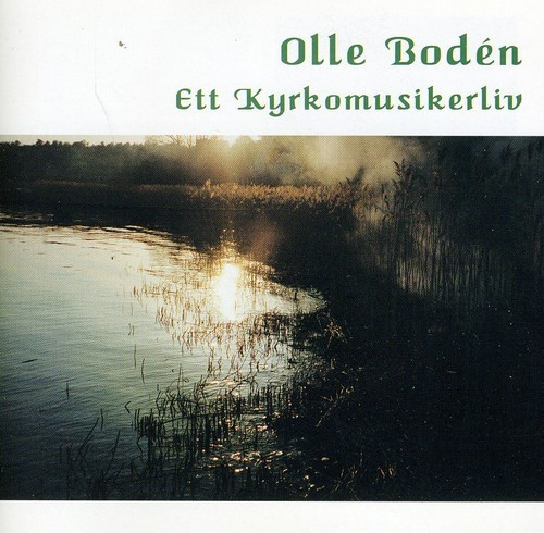 Boden Olle - Ett Kyrkomusikerliv