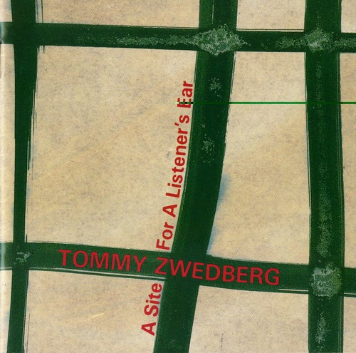 Tommy Zwedberg - A Site For A Listeners Ear