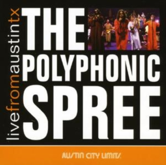 Polyphonic Spree - Live From Austin Tx