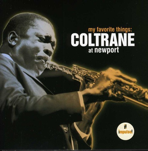 Coltrane John - My Favorite Things / At Newport