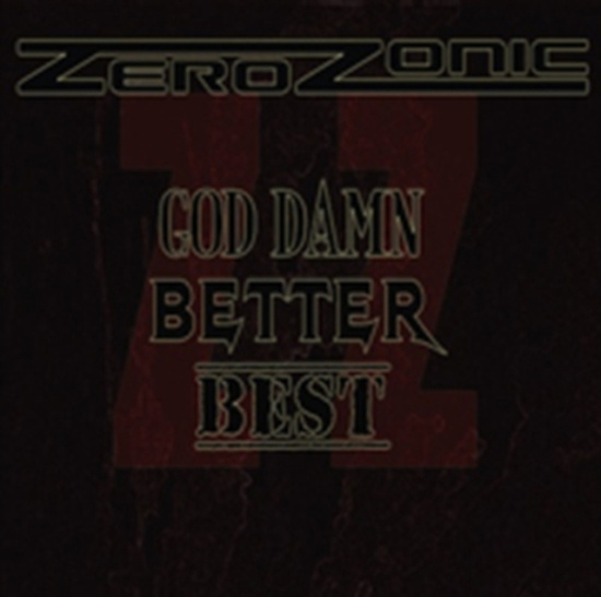 Zerozonic - God Damn, Better Best