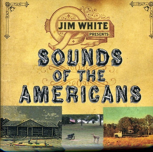 White Jim - Sounds Of The Americans