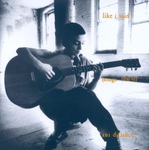 Ani DiFranco - Like I Said