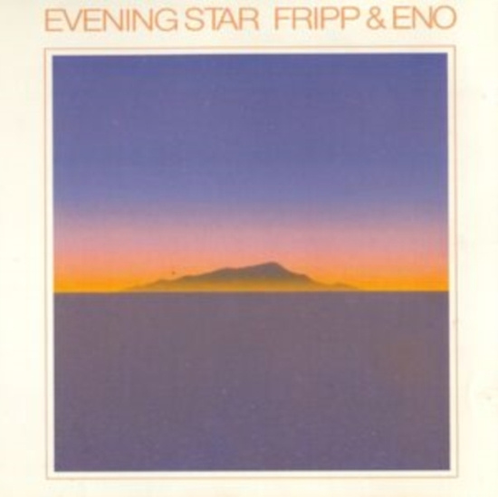 Fripp And Eno - Evening Star