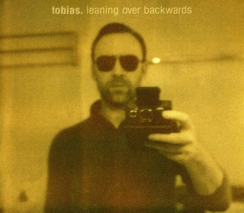 Tobias - Leaning Over Backwards