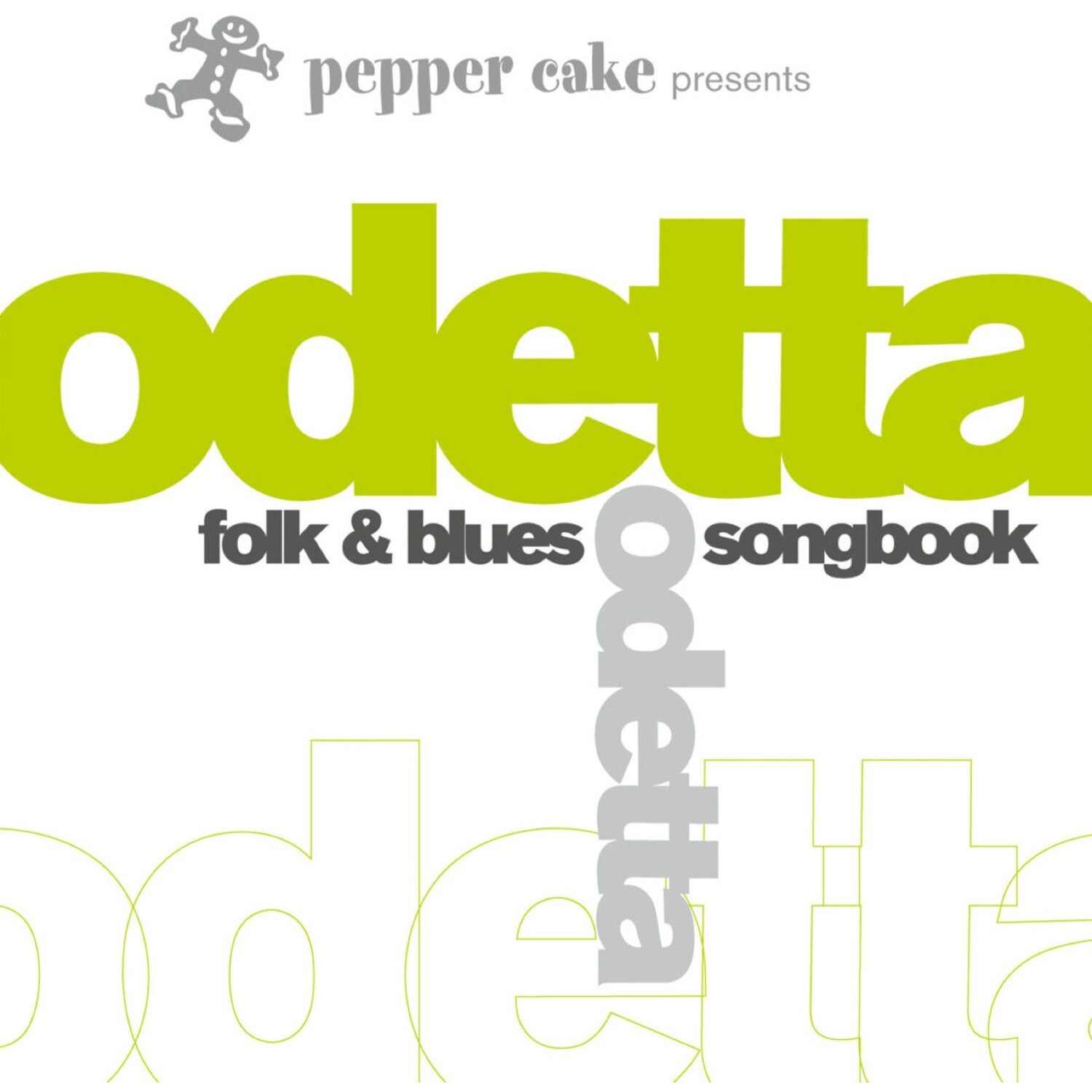 Odetta - Pepper Cake Presents Odetta