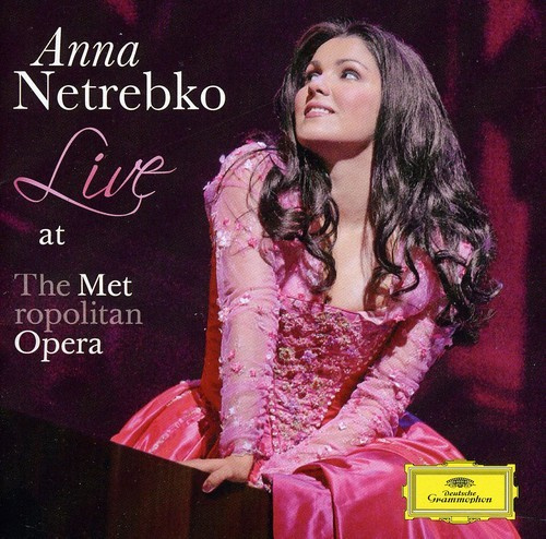 Netrebko Anna Sopran - Live At The Metropolitan Opera