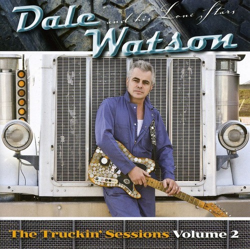 Dale Watson - Truckin' Sessions Vol. 2