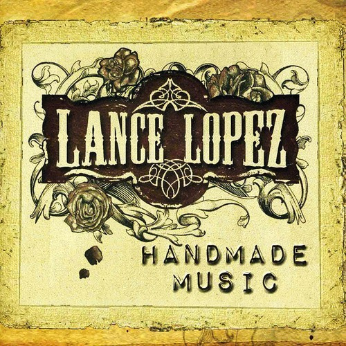 Lopez Lance - Handmade Music