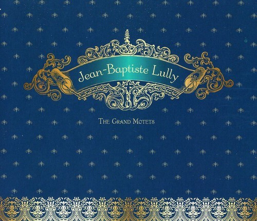 Lully - The Grand Motets
