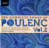 Francis Poulenc - Poulenc Songs Vol. 2 Francis Poulenc - Poulenc Songs Vol. 2