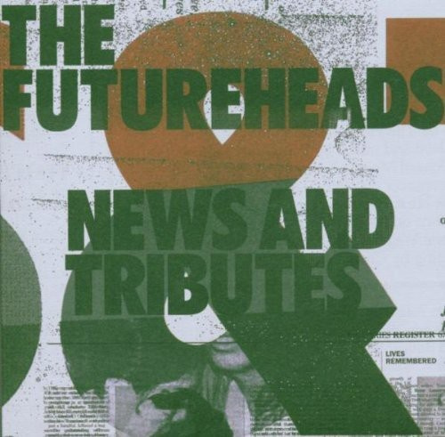 Futureheads - News and tributes
