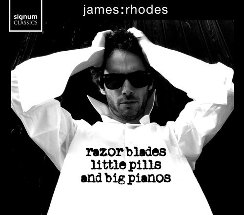 James Rhodes - Razor Blades, Little Pills And Big