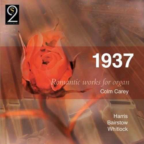 Colm Carey - 1937 Romantic Works For Organ