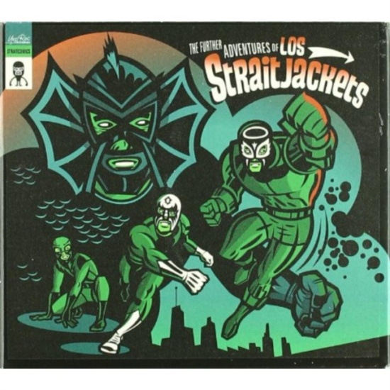 Los Straitjackets - The Further Adventures Of Los Strai