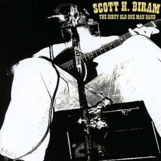 Biram Scott H. - Dirty Old One Man Band