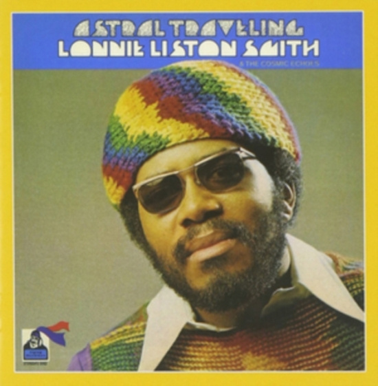 Smith Lonnie Liston And The Cosmic - Astral Traveling