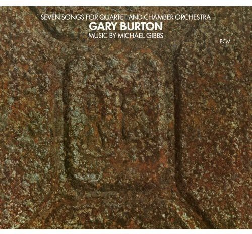 Gary Burton - Seven Songs For Quartet And Chamber