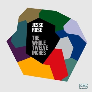 Jesse Rose - Whole Twelve Inches
