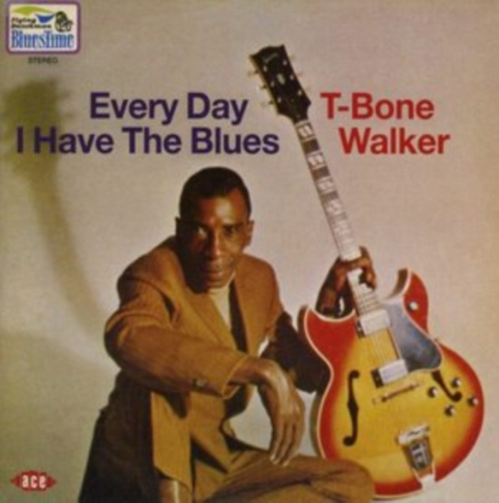 Walker T-Bone - Every Day I Have The Blues